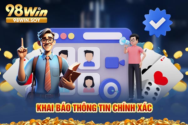 Khai báo thông tin chính xác