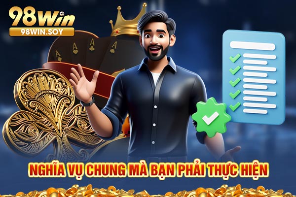 Nghĩa vụ chung mà bạn cần thực hiện
