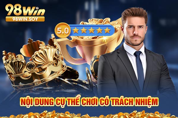 Nội dung cụ thể chơi có trách nhiệm